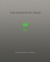 The Song In My Head - Songwriter Journal 1789721539 Book Cover