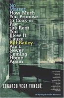 No Matter How Much You Promise to Cook or Pay the Rent You Blew It Cauze Bill Bailey Ain't Never Coming Home Again 0312424027 Book Cover