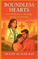 Boundless Hearts (From Medicine to Marriage, Stories of Strength) B0FJC8HVRF Book Cover