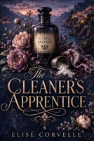 The Cleaner's Apprentice: A Dark Mafia Romance Thriller (Empire of Vows) B0H6L351HD Book Cover