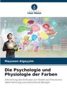 Die Psychologie und Physiologie der Farben (German Edition) 6208849705 Book Cover