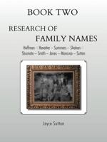 Book Two Research of Family Names: Hoffman - Hovatter -Summers - Shahan -Shumate - Smith - Jones - Mancuso - Sutton 1466903236 Book Cover