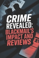 Crime Revealed: Blackmail's Impact and Reviews B0GQ2WBHTJ Book Cover