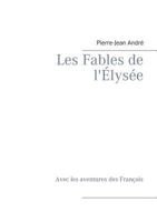 Les Fables de l'Élysée (French Edition) 2322083755 Book Cover