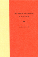 The Rise of Nationalism in Venezuela 0813030110 Book Cover