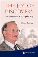 The Joy of Discovery: Great Encounters Along the Way 9814322962 Book Cover