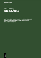Hauptgruppe 2: Technologie Der Getreidestärken Und Sonstiger Stärkerohstoffe 3112534077 Book Cover