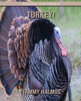 Turkey! (Discover Your Animals) 1703968603 Book Cover