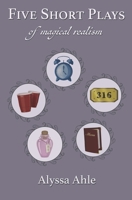 Five Short Plays of Magical Realism 1734243821 Book Cover