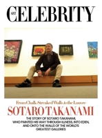 Sotaro Takanami: The Story of Sotaro Takanami, Who Painted His Way Through Illness, Into Eden, and Onto the Walls of the World's Greatest Galleries 9699397489 Book Cover
