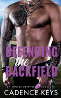 Defending the Backfield: A Sports Romance (LA Wolves Defense) 1957300655 Book Cover