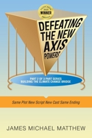 Defeating the New Axis Powers: Same Plot New Script New Cast Same Ending 1665736887 Book Cover