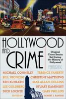 Hollywood And Crime: Original Crime Stories Set During the History of Hollywood 1605980137 Book Cover