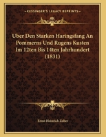 Uber Den Starken Haringsfang An Pommerns Und Rugens Kusten Im 12ten Bis 14ten Jahrhundert (1831) 1160285020 Book Cover