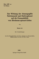 Zur Wirkung der Atmungsgifte Natriumazid und Dinitrophenol auf die Permeabilität von Blechnum spicant-Zellen 3662226944 Book Cover