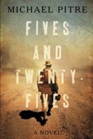 Fives and Twenty-Fives 162040754X Book Cover