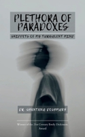 Plethora of Paradoxes Snippets of My Turbulent Mind 9375275825 Book Cover