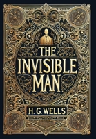 The Invisible Man (Collector's Edition) (Laminated Hardback with Jacket) 1834120217 Book Cover