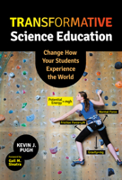 Transformative Science Education: Change How Your Students Experience the World 0807764515 Book Cover