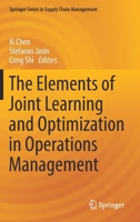 The Elements of Joint Learning and Optimization in Operations Management 3031019253 Book Cover