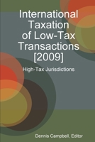 International Taxation of Low-Tax Transactions [2009] - High-Tax Jurisdictions 0557092205 Book Cover