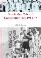 Storia del Calcio i Campionati del 1914-15 0244015643 Book Cover