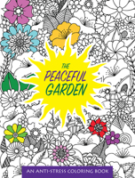 The Peaceful Garden (Kmart Exclusive Upc): An Anti-Stress Coloring Book 1629375292 Book Cover