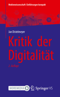 Kritik der Digitalität (Medienwissenschaft: Einführungen kompakt) (German Edition) 3658313668 Book Cover