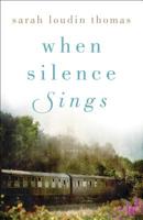 When Silence Sings 0764234005 Book Cover