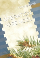 OPERATION PÈRE NOËL: Voodoo Guardians: Book 14 B0CP1QDBZW Book Cover