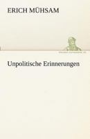 Unpolitische Erinnerungen 1508841241 Book Cover