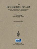 Die Entropietafel Fur Luft Und Ihre Verwendung Zur Berechnung Der Kolben- Und Turbo-Kompressoren 3662361086 Book Cover