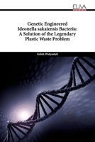 Genetic Engineered Ideonella sakaiensis Bacteria: A Solution of the Legendary Plastic Waste Problem 9994986902 Book Cover