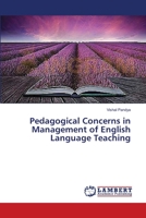 Pedagogical Concerns in Management of English Language Teaching 3659529966 Book Cover