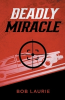 A Deadly Miracle 1535617659 Book Cover