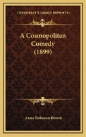 A Cosmopolitan Comedy 1436723116 Book Cover