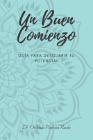 Un Buen Comienzo: Guía para descubrir tu potencial (Spanish Edition) 1708919317 Book Cover