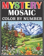 Mystery Mosaic Color By Number: Coloring Pages for Seniors and Beginners in Large Print Color Quest For The Elderly is a pretty good Color Quest For The Elderly. B09SPCRG47 Book Cover