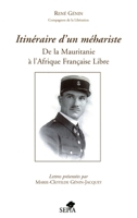 Itinéraire d'un méhariste: De la Mauritanie à l'Afrique Française Libre (French Edition) 284280077X Book Cover