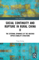 Social Continuity and Rupture in Rural China II: The External Dynamics of the Huizhou Hyper-stability Structure (China Perspectives) 1032950153 Book Cover