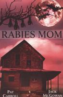 Rabies Mom 0980110602 Book Cover