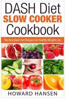 Dash Diet Slow Cooker Cookbook: The Best Dash Diet Recipes for Healthy Weight Loss 1508422583 Book Cover