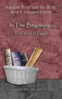 In The Beginning... From Israel to Egypt - Expanded Edition: Synchronizing the Bible, Enoch, Jasher, and Jubilees 1947751557 Book Cover