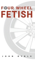 Four Wheel Fetish 1788482522 Book Cover