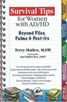 Survival Tips for Women with AD/HD: Beyond Piles, Palms, & Post-its 1886941599 Book Cover