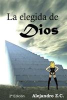 La elegida de Dios 1514882728 Book Cover