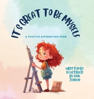 It's Great to Be Myself B0CJL4NRH7 Book Cover