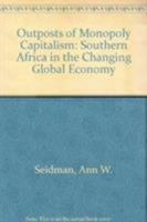 Outposts of Monopoly Capitalism: Southern Africa in the Changing Global Economy 0862320151 Book Cover