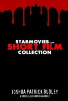 StabMovies.com Short Film Collection 1794718478 Book Cover