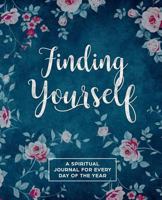 Finding Yourself: A Spiritual Journey for Every Day of the Year 1775176738 Book Cover